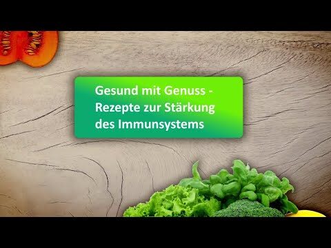 K&ouml;stliche Rezepte zur St&auml;rkung des Immunsystems